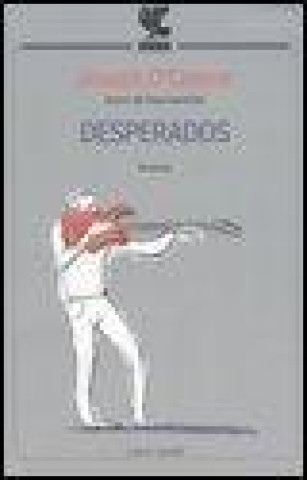 Kniha Desperados Joseph O'Connor