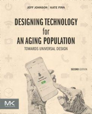 Knjiga Designing User Interfaces for an Aging Population Jeff Johnson
