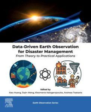 Kniha Data-Driven Earth Observation for Disaster Management Xiao Huang