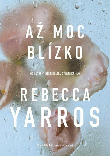 Carte Až moc blízko Rebecca Yarros