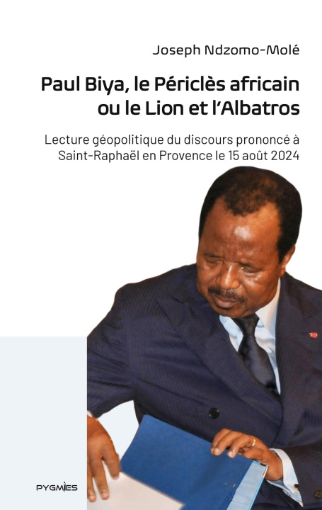 Knjiga PAUL BIYA PERICLES AFRICAIN OU LION ET A NDZOMO-MOLE JOSEPH/EDITIONS PYGMIES