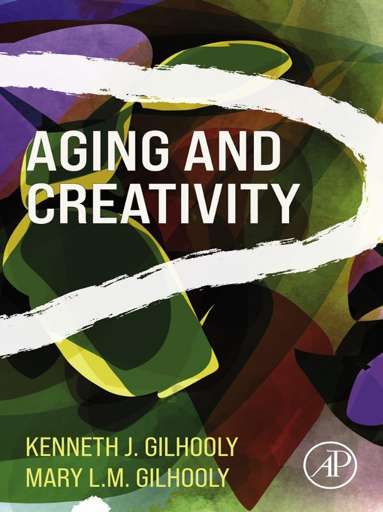 E-Book Aging and Creativity Kenneth J. Gilhooly