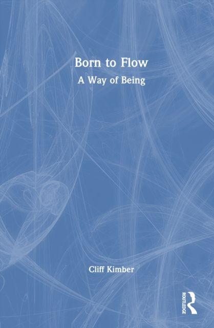 Kniha Born to Flow Cliff Kimber