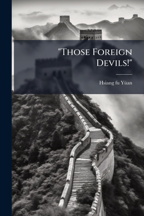 Knjiga "Those Foreign Devils!" 