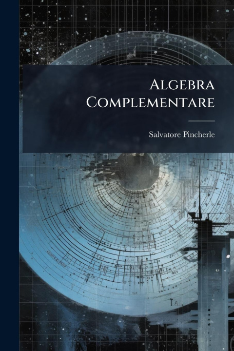 Knjiga Algebra Complementare 