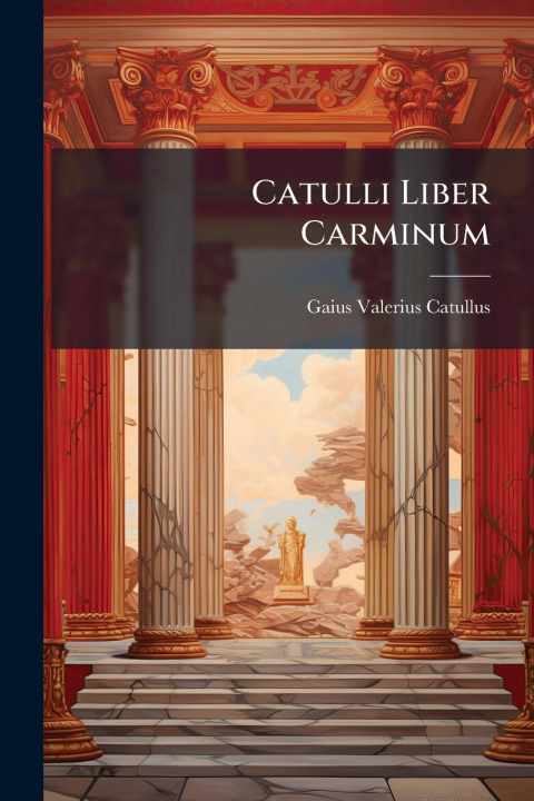 Kniha Catulli Liber Carminum 