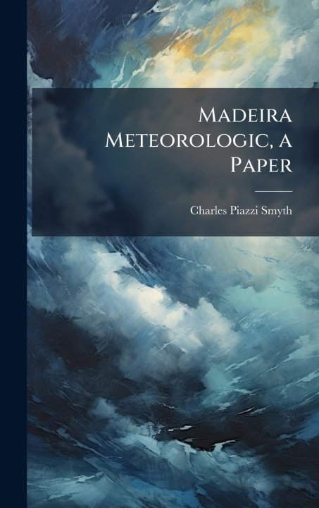 Knjiga Madeira Meteorologic, a Paper 