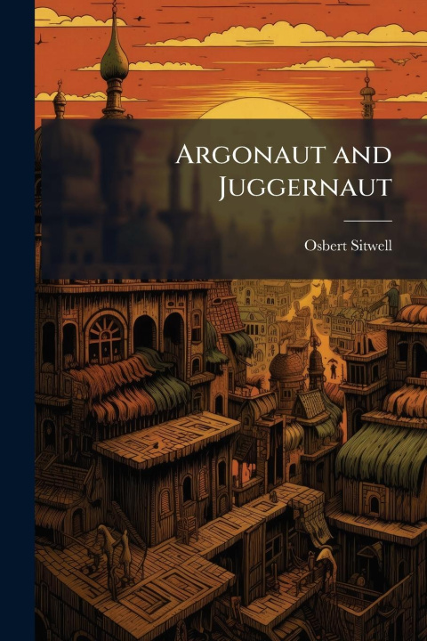 Kniha Argonaut and Juggernaut 