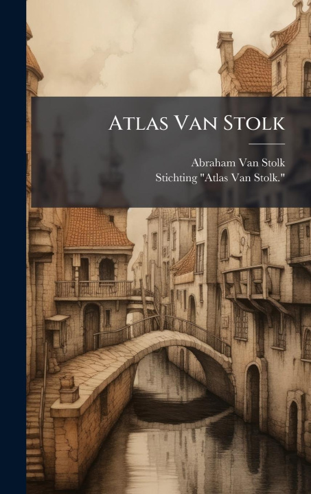 Kniha Atlas Van Stolk Stichting Atlas van Stolk
