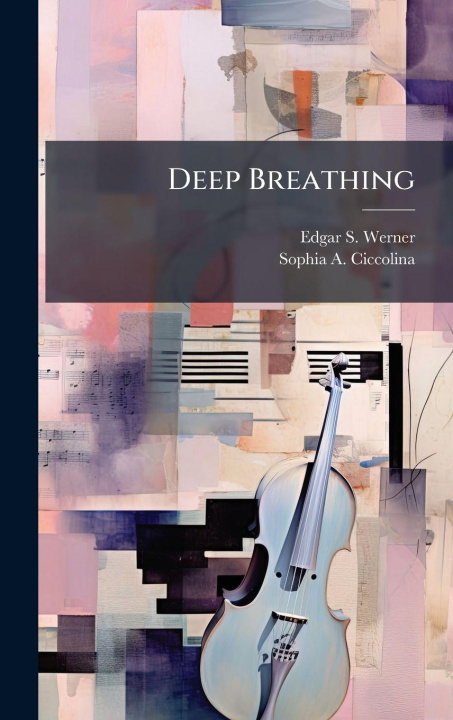 Kniha Deep Breathing Sophia A Ciccolina