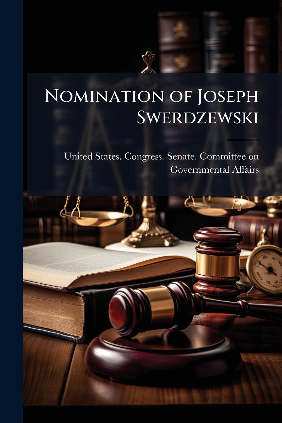 Kniha Nomination of Joseph Swerdzewski 