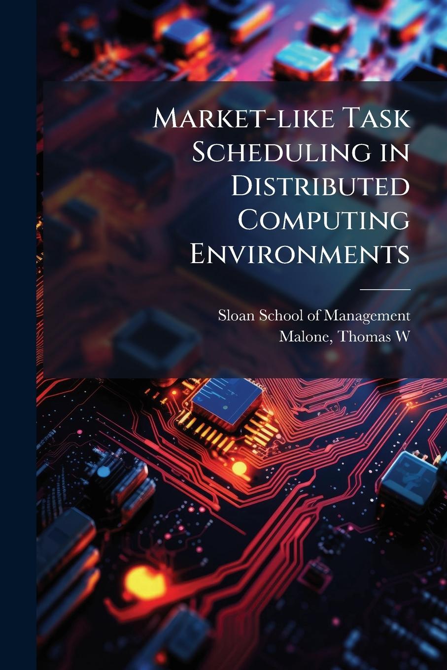 Kniha Market-like Task Scheduling in Distributed Computing Environments 