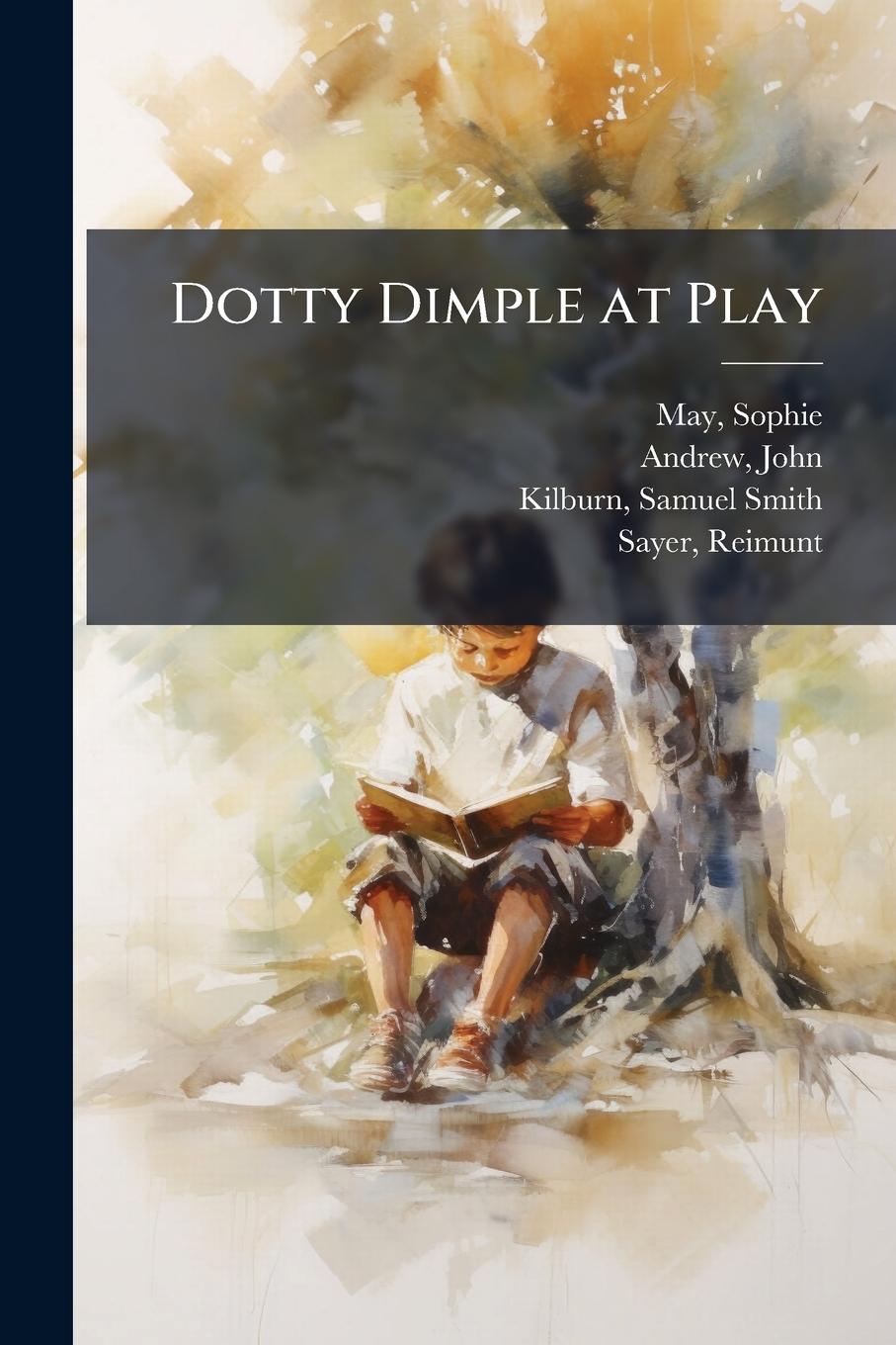 Kniha Dotty Dimple at Play John Andrew