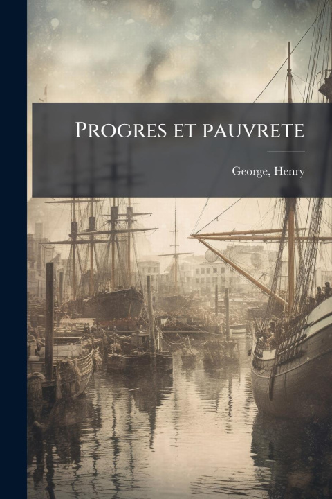 Kniha Progres et pauvrete 