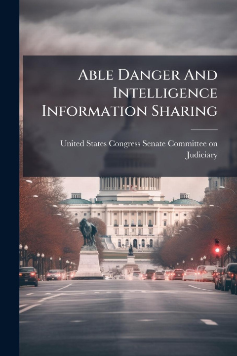 Kniha Able Danger And Intelligence Information Sharing 