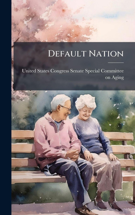 Knjiga Default Nation United States Congress Senate Special...