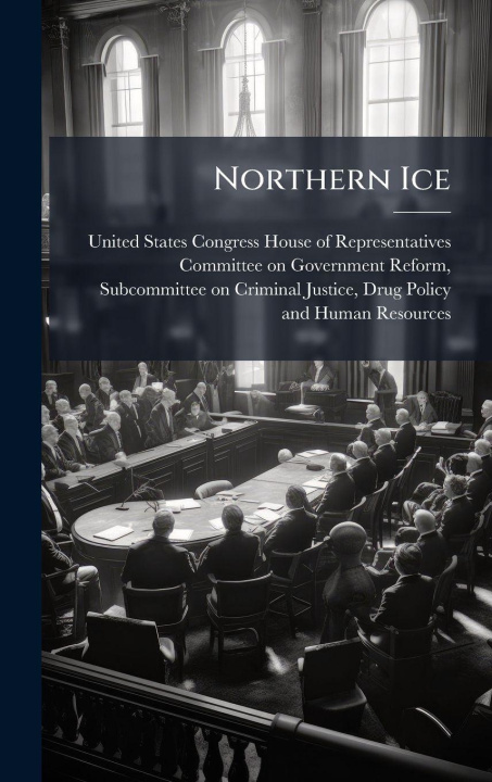 Book Northern Ice United States Congress House of Repre...