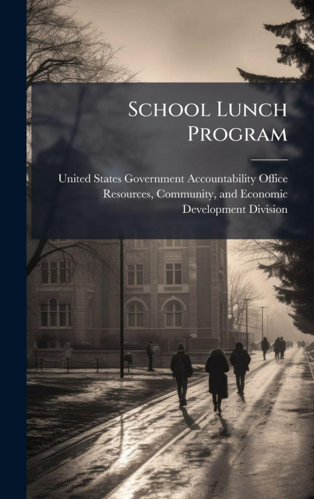 Knjiga School Lunch Program United States Government Accountabili...