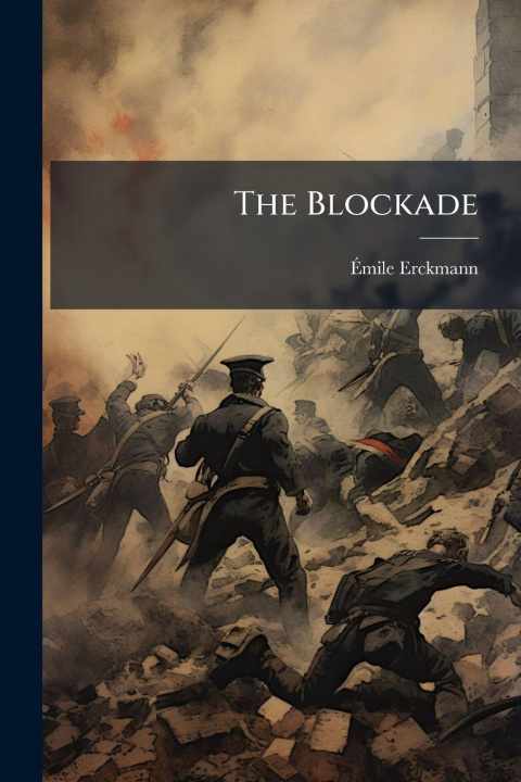 Kniha The Blockade Ãmile Erckmann