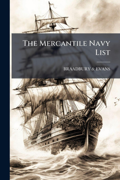 Kniha The Mercantile Navy List BRAADBURY & EVANS