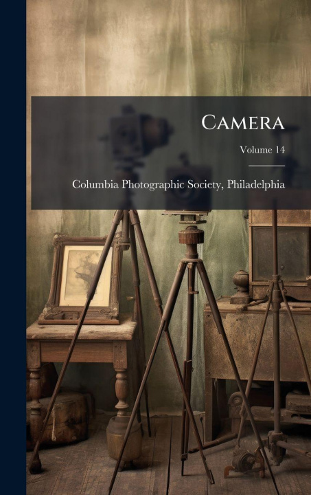 Knjiga Camera Philad... Columbia Photographic Society