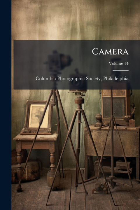 Knjiga Camera Philad... Columbia Photographic Society