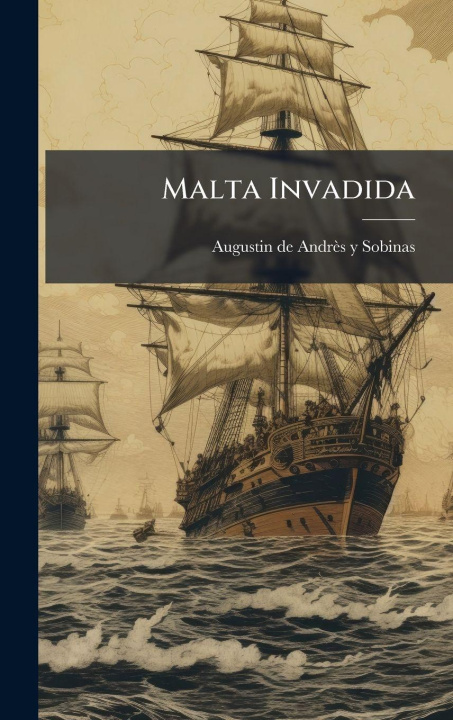 Knjiga Malta Invadida Augustin de AndrÃ¨s y Sobinas