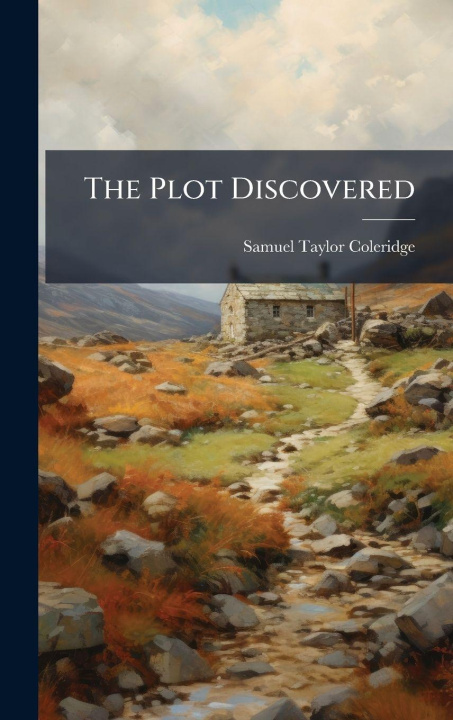 Knjiga The Plot Discovered Samuel Taylor Coleridge