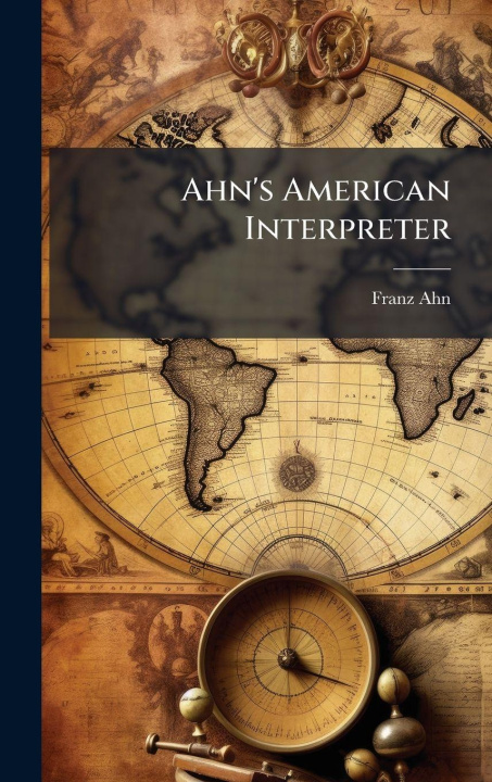 Book Ahn's American Interpreter Franz Ahn