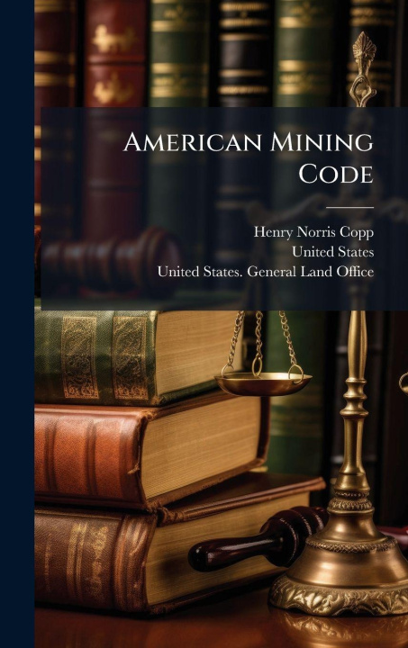 Knjiga American Mining Code United States