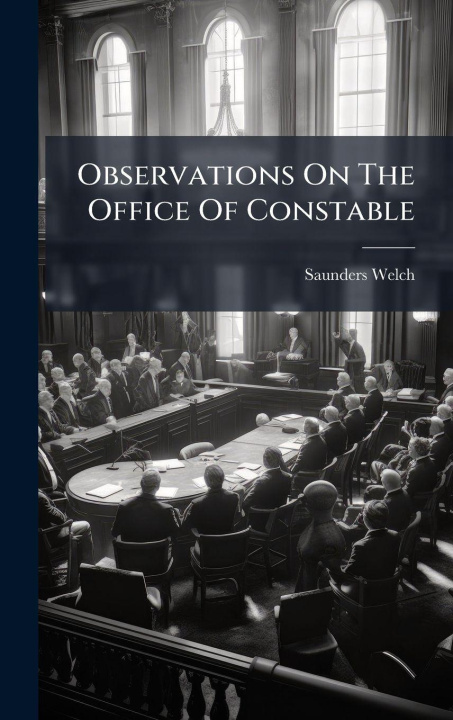 Libro Observations On The Office Of Constable Saunders Welch