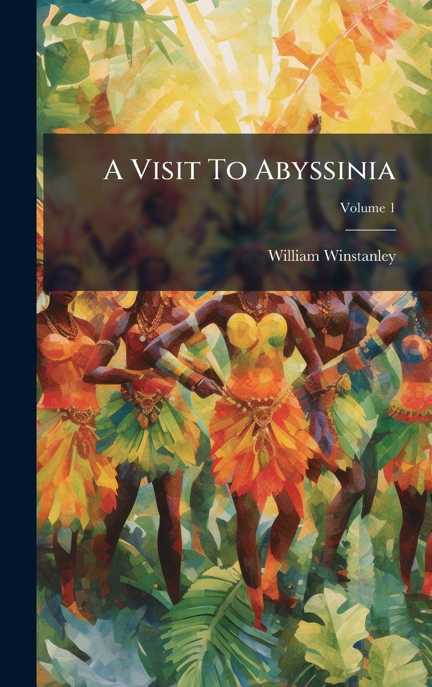 Buch A Visit To Abyssinia William Winstanley