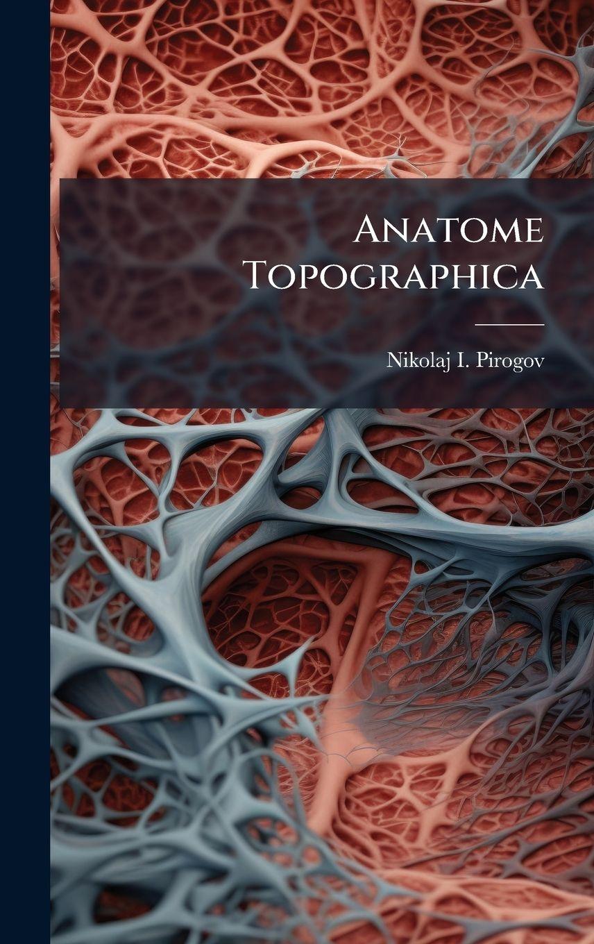Knjiga Anatome Topographica Nikolaj I. Pirogov