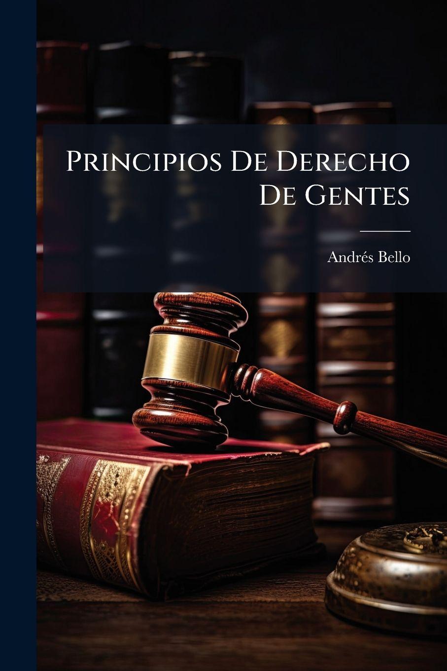 Knjiga Principios De Derecho De Gentes AndrÃ©s Bello