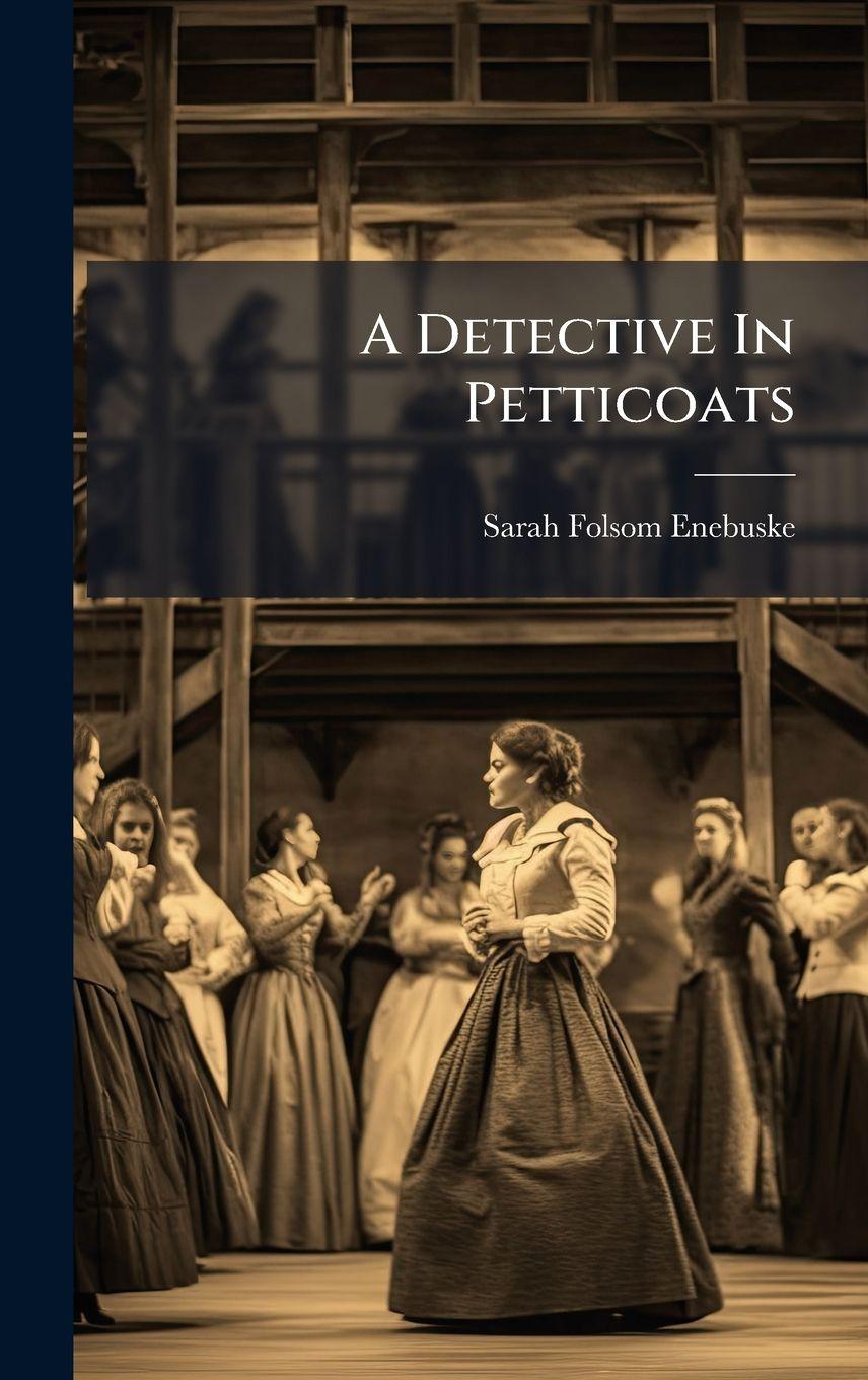 Knjiga A Detective In Petticoats Sarah Folsom Enebuske