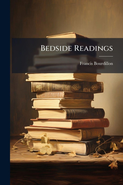 Kniha Bedside Readings Francis Bourdillon