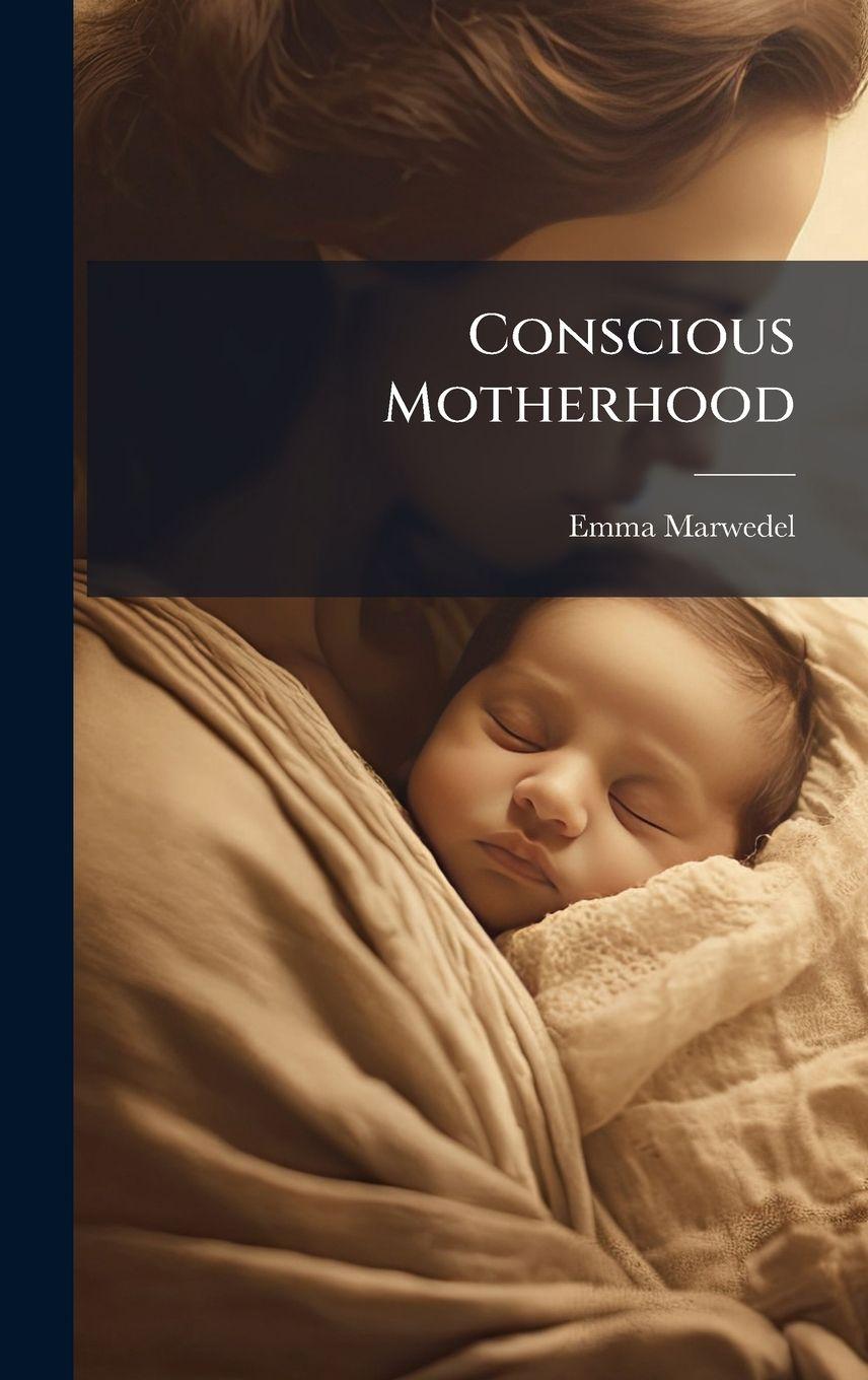 Kniha Conscious Motherhood Emma Marwedel