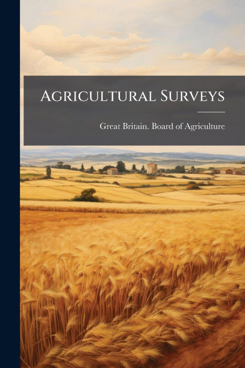 Buch Agricultural Surveys Great Britain. Board of Agriculture