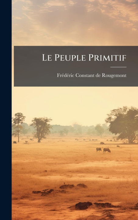 Kniha Le Peuple Primitif 