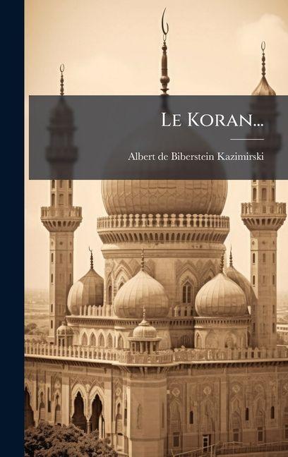 Kniha Le Koran... Albert de Biberstein-Kazimirski