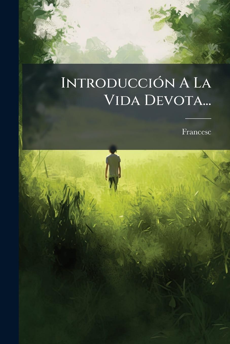 Kniha IntroducciÃ3n A La Vida Devota... 