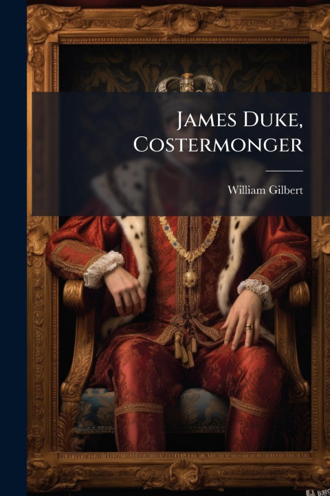 Knjiga James Duke, Costermonger 