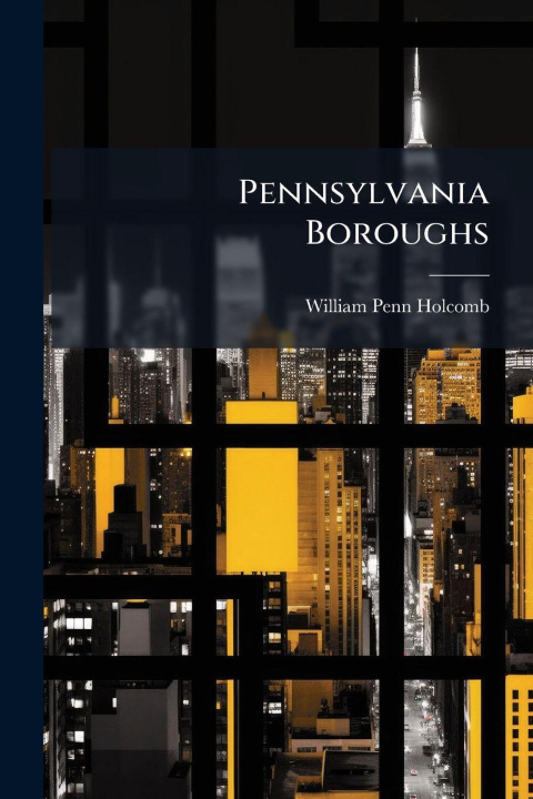 Knjiga Pennsylvania Boroughs William Penn Holcomb