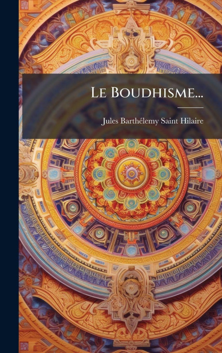 Kniha Le Boudhisme... Jules BarthÃ©lemy-Saint-Hilaire