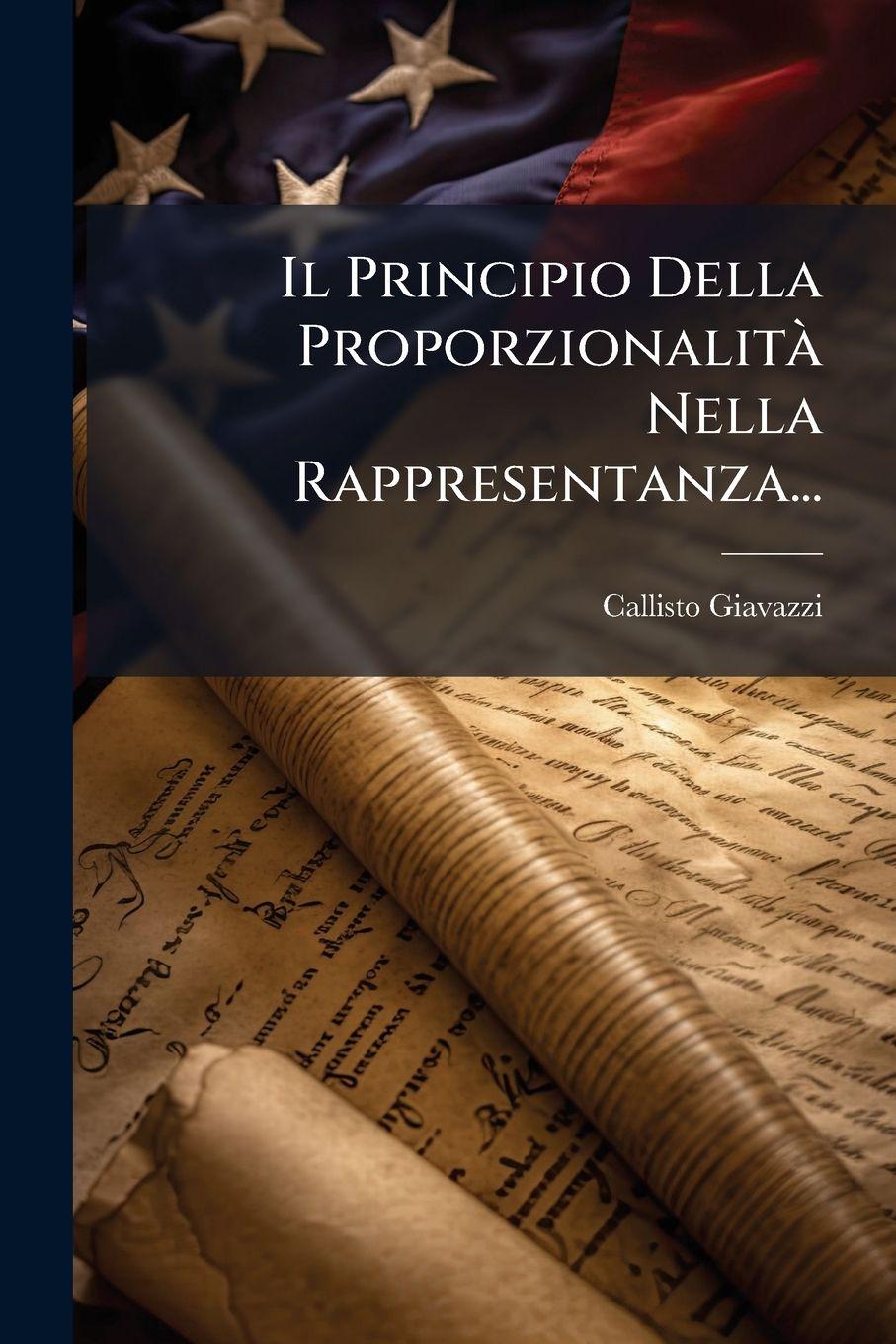 Kniha Il Principio Della ProporzionalitÃ Nella Rappresentanza... Callisto Giavazzi