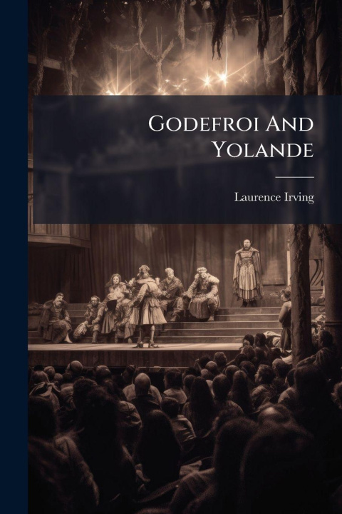 Book Godefroi And Yolande Laurence Irving