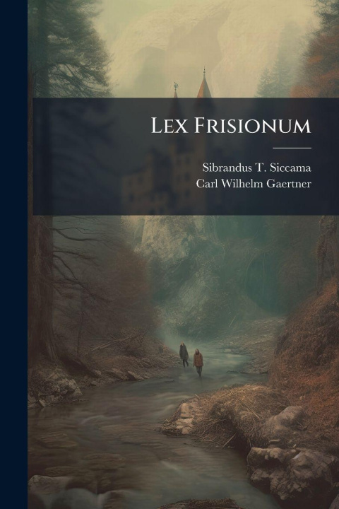 Book Lex Frisionum Sibrandus T. Siccama