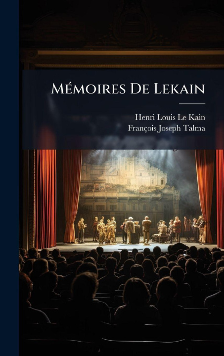Книга MÃ(c)moires De Lekain Henri Louis Le Kain