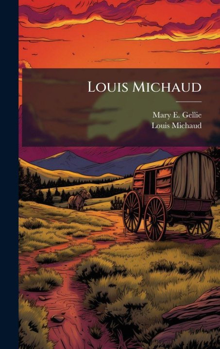 Buch Louis Michaud Mary E. Gellie