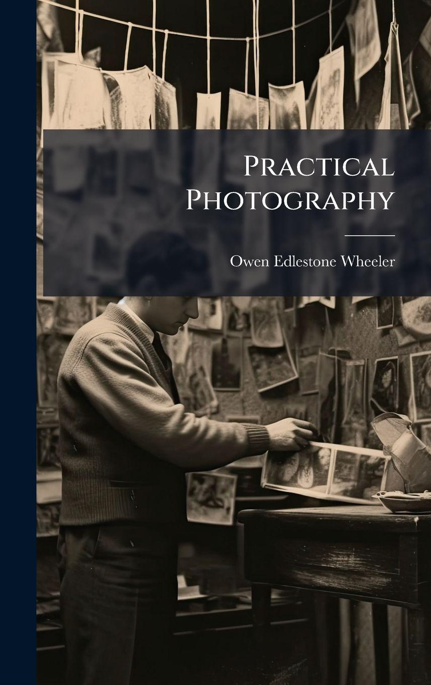 Kniha Practical Photography Owen Edlestone Wheeler